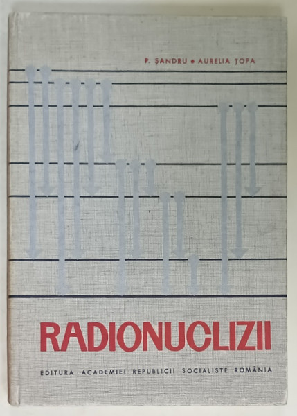 RADIONUCLIZII de P SANDRU si AURELIA TOPA , 1968