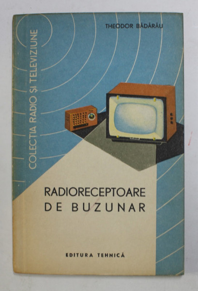 RADIORECEPTOARE DE BUZUNAR de THEODOR BADARAU , 1963