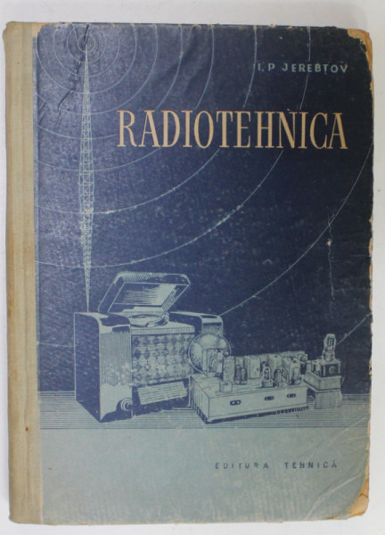 RADIOTEHNICA de I.P. JEREBTOV , 1956