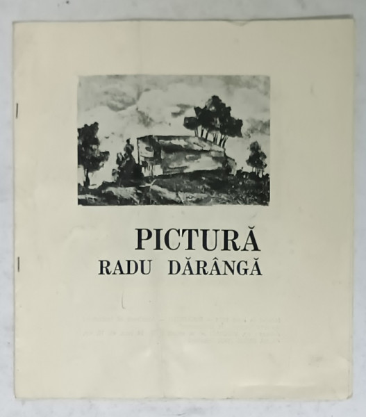 RADU DARANGA  , PICTURA , CATALOG DE EXPOZITIE , 1979