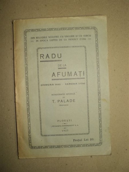 Radu de la Afumaţi, Monografie istorica de T. Palade, Ploieşti, 1923