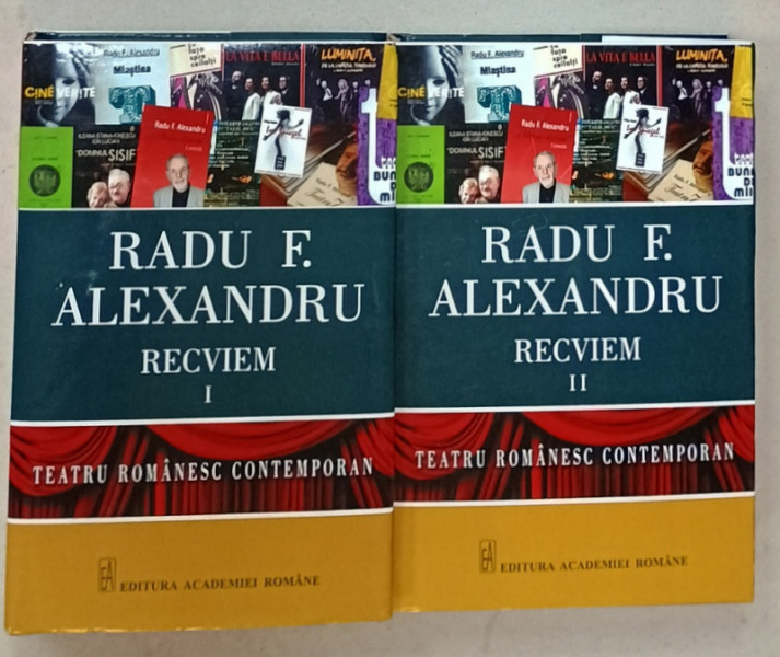 RADU F. ALEXANDRU , RECVIEM , TEATRU ROMANESC CONTEMPORAN , VOLUMELE I - II , 2022