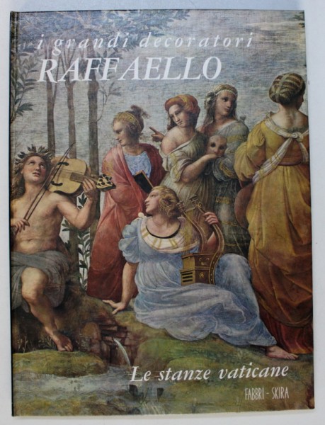 RAFFAELLO - LE STANZE VATICANE , testo di ENZO CARLI , 1968