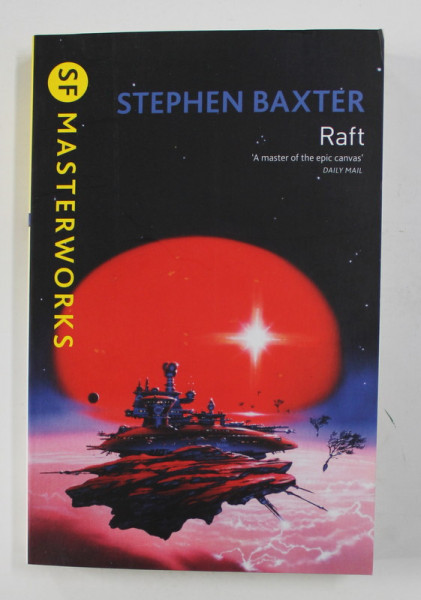 RAFT by STEPHEN BAXTER ,  COLLECTION ' S.F. MASTERWORK ' , 2018