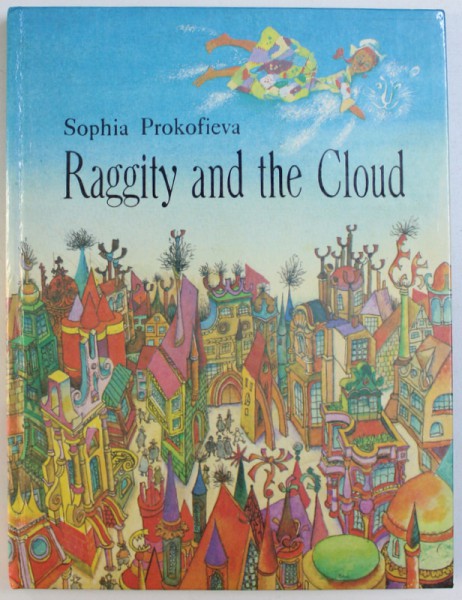 RAGGITY AND THE CLOUD by SOPHIA PROKOFIEVA , illustrated by GENNADY KALINOVSKY , 1990