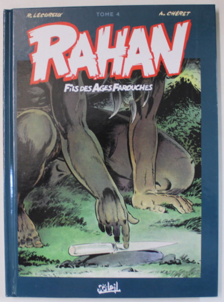 RAHAN , FILS DES AGES FAROUCHES , INTEGRALE , TOME 4 scenario par ROGER LECUREUX , dessin par ANDRE CHERET , 2021