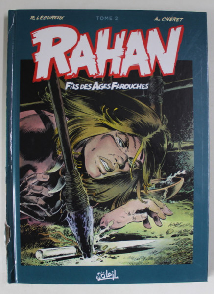 RAHAN  , FILS DES AGES FAROUCHES , TOME 2 par R. LECUREUX et A. CHERET , 2022 , COTOR CU DEFECT , BENZI DESENATE  *