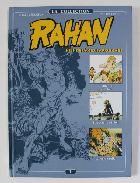 RAHAN - LA COLLECTION , NO. 1 par ROGER LECUREUX et ANDRE CHERET , 2012 , BENZI DESENATE