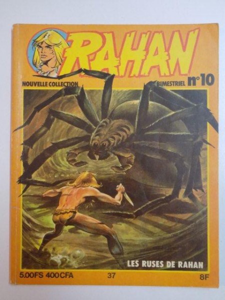 RAHAN , NOUVELLE COLLECTION , LES RUSES DE RAHAN , BIMESTRIEL , NO10 , IULIE 1979