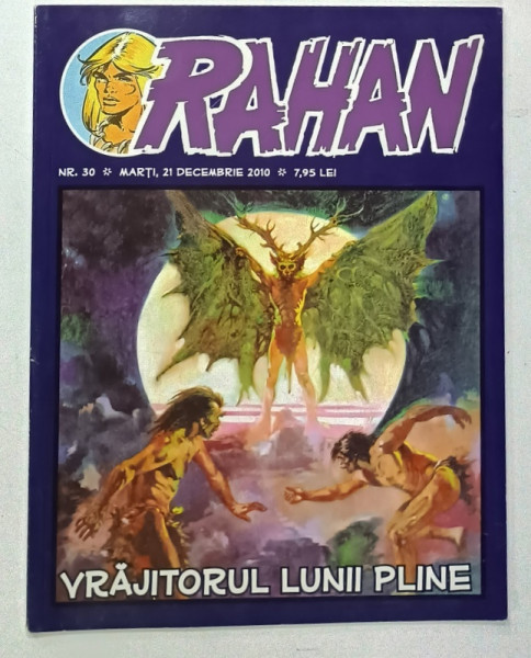 RAHAN , REVISTA DE BENZI DESENATE CU TEXT IN LIMBA ROMANA , NR. 30 , 2010