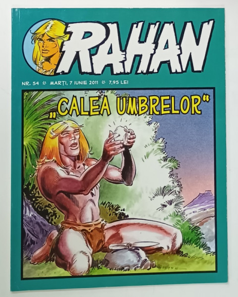 RAHAN , REVISTA DE BENZI DESENATE CU TEXT IN LIMBA ROMANA , NR. 54 , 2011