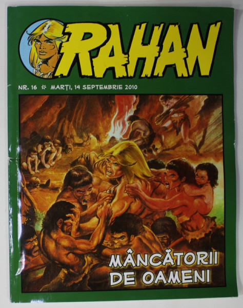 RAHAN , REVISTA DE BENZI DESENATE , TEXT IN LIMBA ROMANA , NR. 16 , 14 SEPTEMBRIE ,  2010