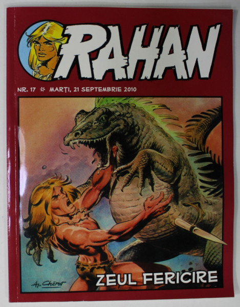 RAHAN , REVISTA DE BENZI DESENATE , TEXT IN LIMBA ROMANA , NR. 17 , MARTI , 21 SEPTEMBRIE 2010
