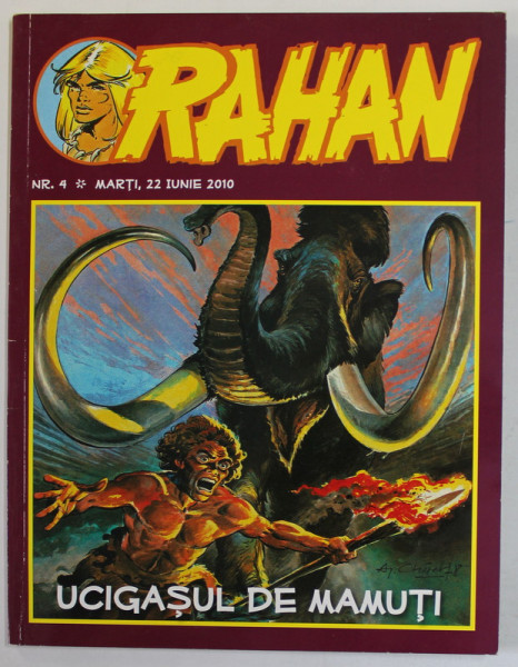 RAHAN , REVISTA DE BENZI DESENATE , TEXT IN LIMBA ROMANA , NR. 4 , 22 IUNIE , 2010