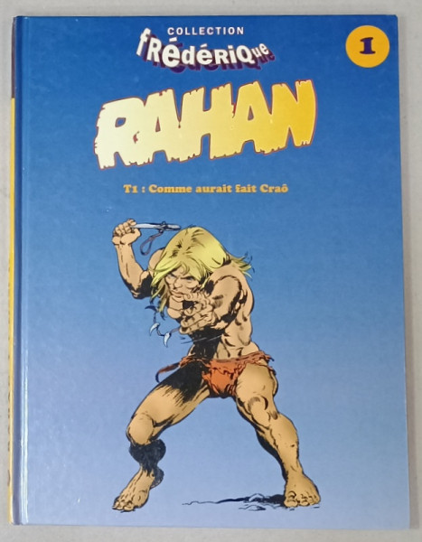 RAHAN , T1 : COMME AURAIT FAIT CRAO , COLLECTION ' FREDERIQUE ' no. 1 ,BENZI DESENATE , ANII '80 -' 90