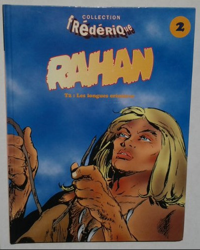 RAHAN , T2 : LES LONGUES CRINIERES , 1996 *COLLECTION FREDERIQUE