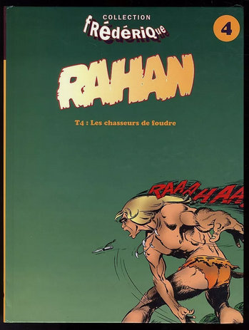 RAHAN , T4 : LES CHASSERUS DE FOUDRE , 1996 *COLLECTION FREDERIQUE