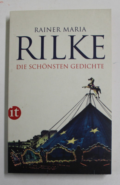 RAINER MARIA RILKE - DIE SCHONSTEN GEDICHTE , 2011