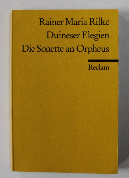 RAINER MARIA RILKE - DUINESER ELEGIEN , DIE SONETTE AN ORPHEUS , 2007
