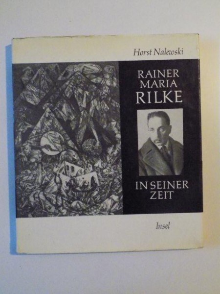 RAINER MARIA RILKE IN SEINER ZEIT de HORST NALEWSKI , 1985