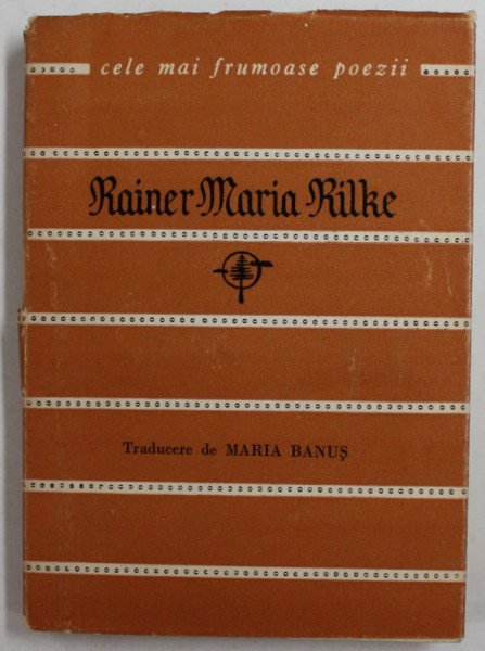RAINER MARIA RILKE - VERSURI , traducere de MARIA BANUS , desen de MARCELA CORDESCU , COLECTIA '' CELE MAI FRUMOASE POEZII '' , NR. 84 , 1966 , DEDICATIE *