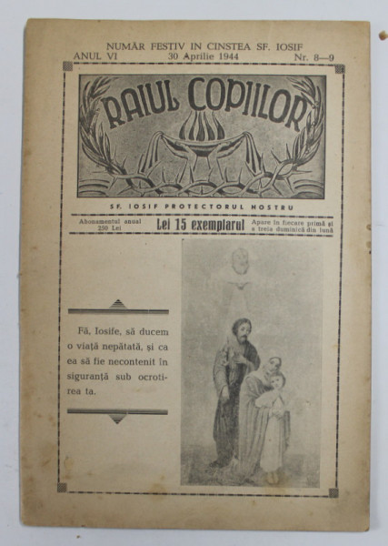 RAIUL COPIILOR , REVISTA CATOLICA PENTRU COPII , NUMAR FESTIV IN CINSTEA SF. IOSIF , ANUL VI , NR. 8-9 , 30 APRILIE 1944