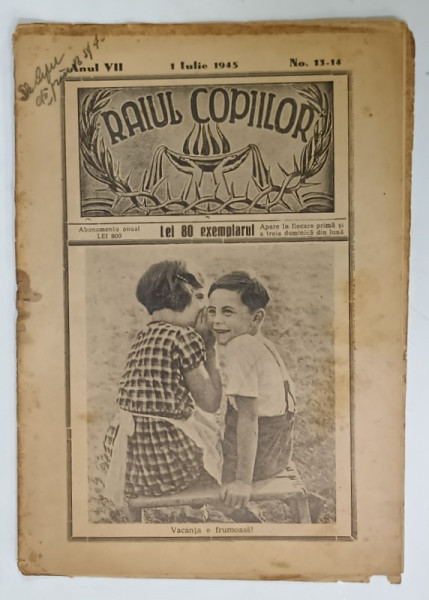 RAIUL COPIILOR , REVISTA , NR. 13- 14 , 1 IULIE 1945