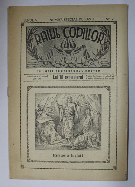 RAIUL COPIILOR  - REVISTA RELIGIOASA  CATOLICA , ANUL VI , NR. 7 , NUMAR SPECIAL DE PASTE , 1944