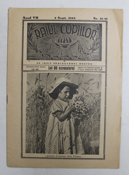 RAIUL COPIILOR  - REVISTA RELIGIOASA  CATOLICA , ANUL VII , NR. 17 -18   ,  2 SEPTEMBRIE   1945