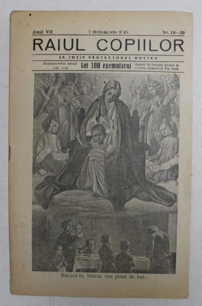 RAIUL COPIILOR  - REVISTA RELIGIOASA  CATOLICA , ANUL VII , NR. 19 -20 , 7 OCTOMBRIE  , 1945