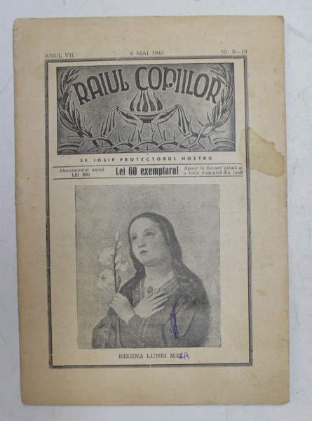 RAIUL COPIILOR  - REVISTA RELIGIOASA  CATOLICA , ANUL VII , NR. 9- 10 , 6 MAI 1945
