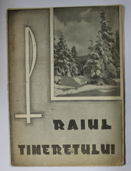 RAIUL TINERETULUI   - REVISTA RELIGIOASA  CATOLICA , ANUL II  , NR. 1 , 20 IANUARIE , 1946