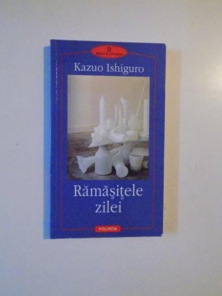 RAMASITELE ZILEI de KAZUO ISHIGURO , 2002
