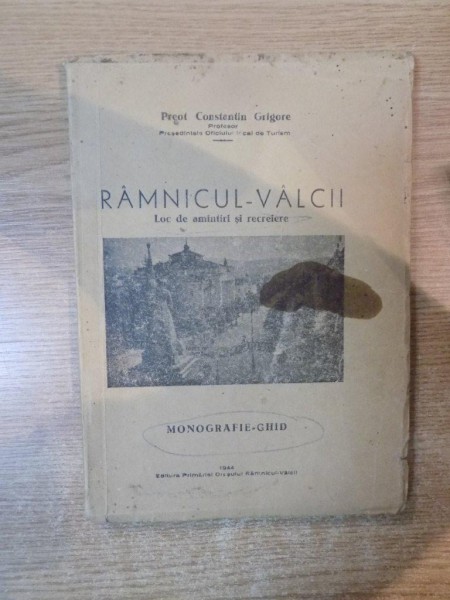 RAMNICUL - VALCII. LOC DE AMINTIRI SI RECREIERE. MONOGRAFIE GHID  1944