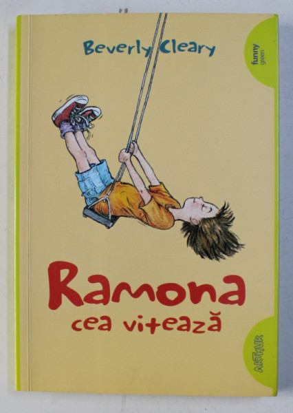 RAMONA CEA VITEAZA de BEVERLY CLEARY , ILUSTRATII de JACQUELINE ROGERS , 2018