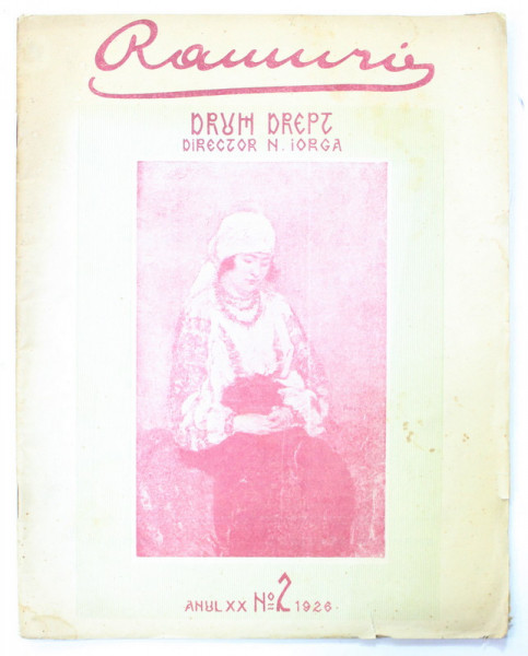 RAMURI , DRUM DREPT , DIRECTOR N. IORGA , REVISTA , ANUL XX , No. 2 , 1926