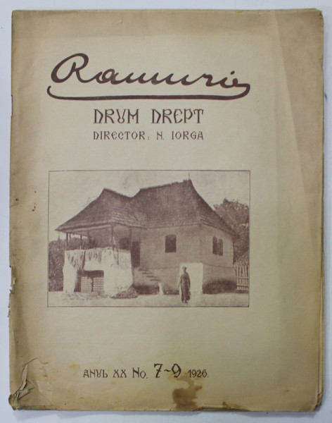 RAMURI , DRUM DREPT , DIRECTOR N. IORGA , REVISTA , ANUL XX , No. 7-9  , 1926
