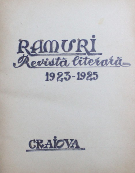 RAMURI, DRUM DREPT - REVISTA LITERARA BILUNARA, CUPRINDE 28 DE REVISTE , 1923-1925