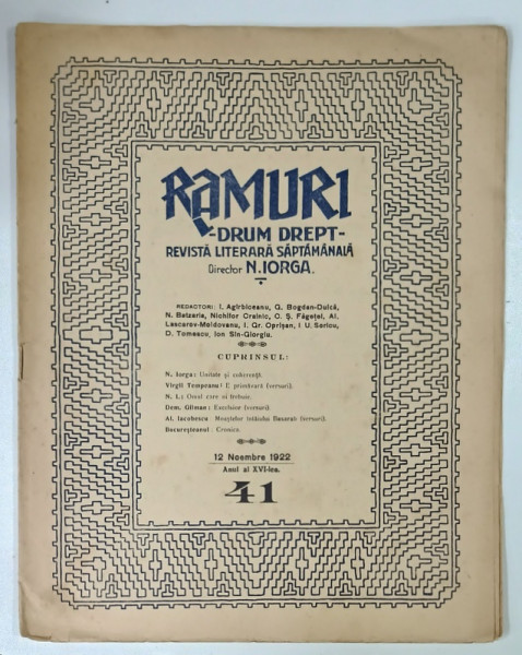 RAMURI , DRUM DREPT , REVISTA LITERARA SAPTAMANALA , DIRECTOR N. IORGA , ANUL XVI , NUMARUL 41 , 1922