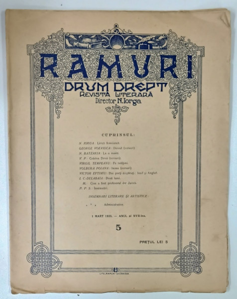 RAMURI , DRUM DREPT , REVISTA LITERARA SAPTAMANALA , DIRECTOR N. IORGA , ANUL XVII , NUMARUL 5 , 1923