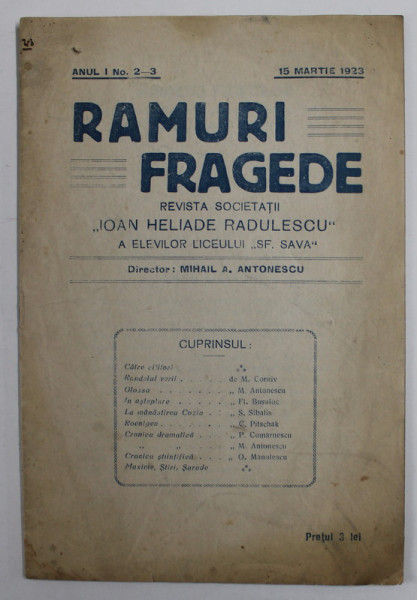 RAMURI FRAGEDE , REVISTA SOCIETATII '' IOAN HELIADE RADULESCU '' A ELEVILOR LICEULUI SF. SAVA , ANUL I , NR. 2-3 , 15 MARTIE , 1923 , PREZINTA URME DE UZURA