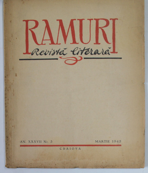 RAMURI , REVISTA LITERARA , AN XXXVIII , NR. 3 , MARTIE  , 1942 , PREZINTA PETE SI URME DE UZURA