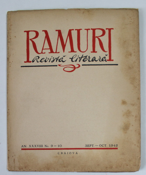 RAMURI , REVISTA LITERARA , AN XXXVIII , NR. 9-`10 , SEPT. - OCT , 1942 , PREZINTA PETE SI URME DE UZURA