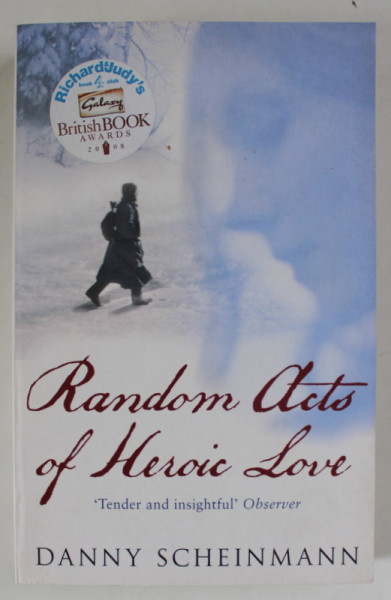 RANDOM  ACTS OF HEROIC LOVE by DANNY SCHEINMANN , 2007