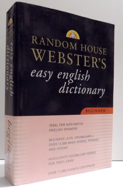 RANDOM HOUSE WEBSTER ' S EASY ENGLISH DICTIONARY , - BEGINNER - 2001
