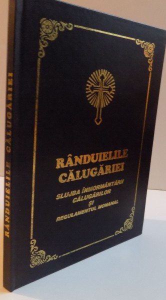 RANDUIELILE CALUGARIEI , SLUJBA INMORMANTARII CALUGARILOR SI REGULAMENTUL MONAHAL , 2002