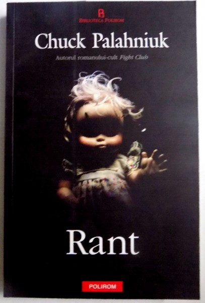 RANT , O BIOGRAFIE IN VIU GRAI A LUI BUSTER CASEY de CHUCK PALAHNIUK , 2009