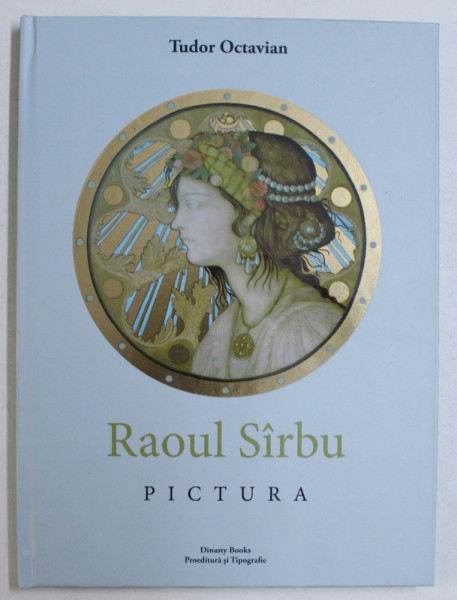 RAOUL SIRBU  - PICTURA de TUDOR OCTAVIAN , 2019
