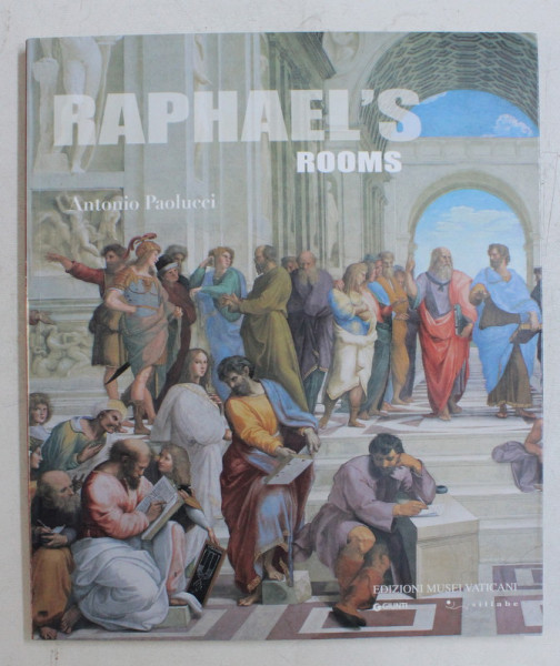 RAPHAEL' S ROOMS by ANTONIO PAOLUCCI , 2011