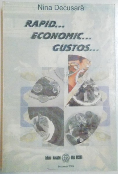 RAPID...ECONOMIC...GUSTOS de NINA DECUSARA , EDITIA A II A REVIZUITA , 2005